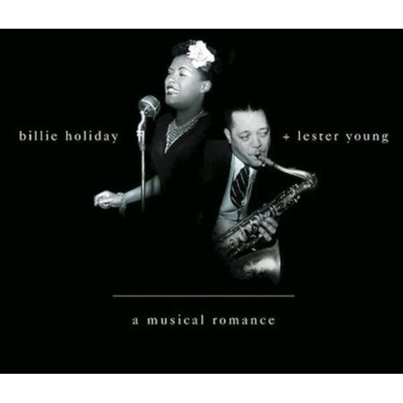 Billie Holiday / Lester Young - A Musical Romance