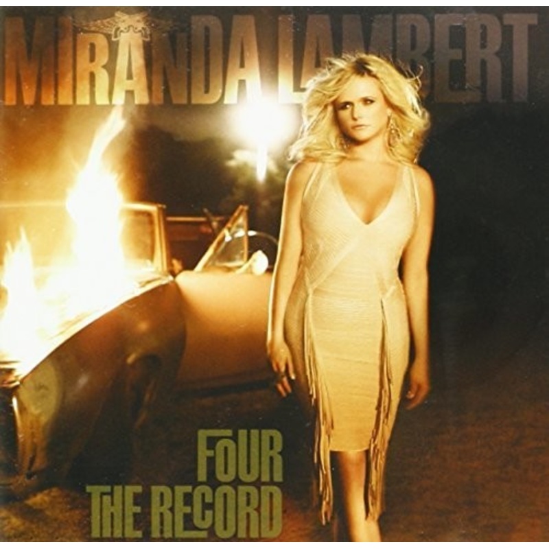 Miranda Lambert - Four the Record