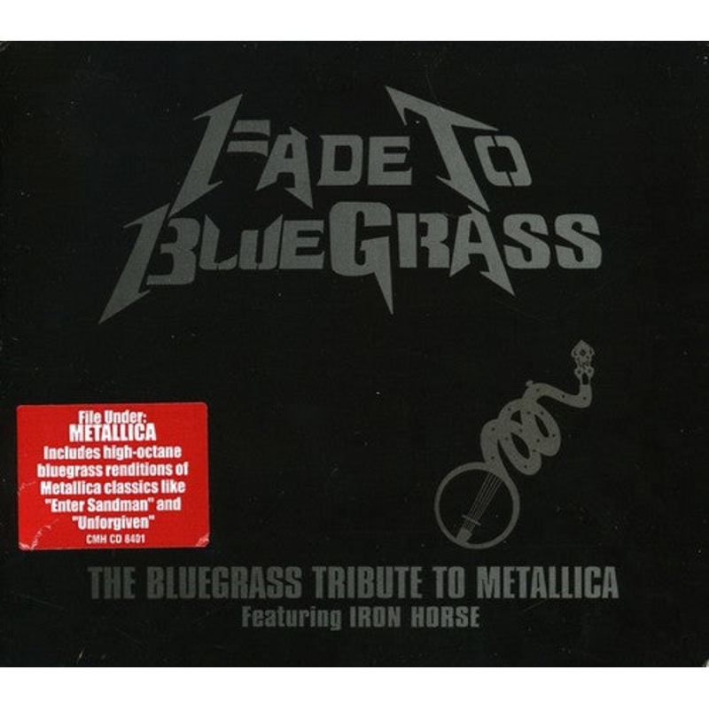 Various - Fade To Bluegrass: The Bluegrass Tribute To Metallica