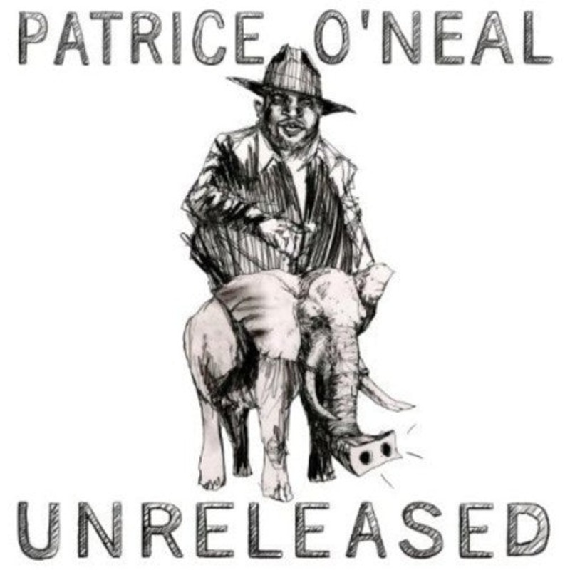 Patrice O'Neal - Unreleased