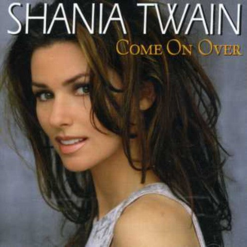 Shania Twain - Come on Over