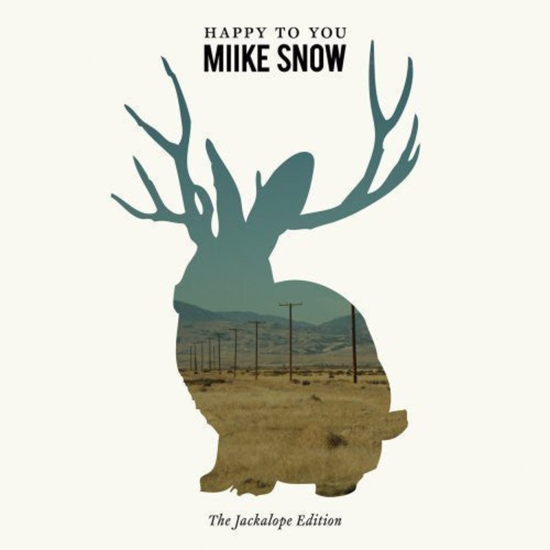 Miike Snow - Happy to You