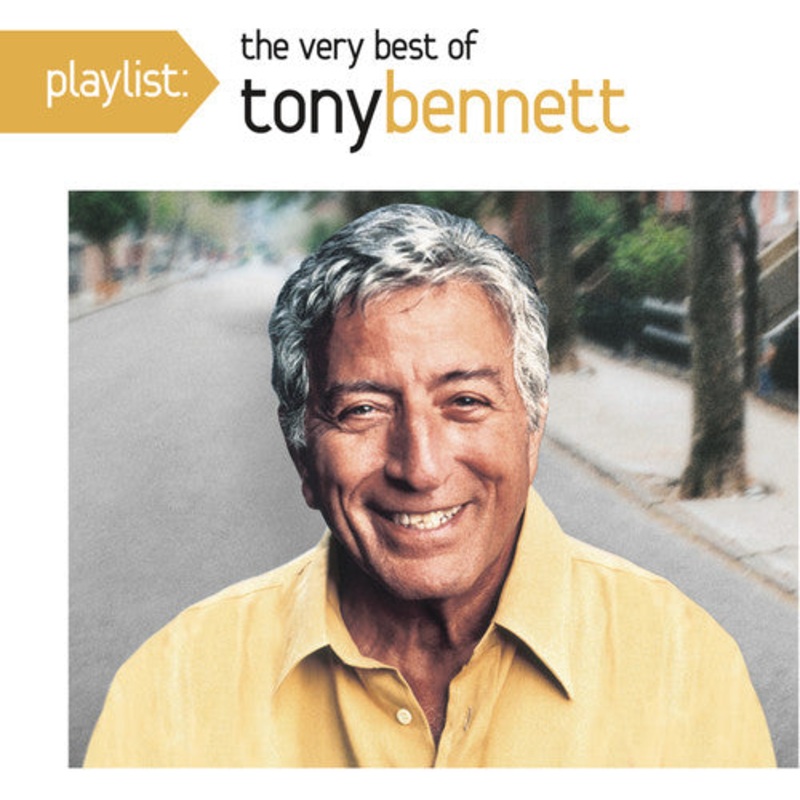 Tony Bennett - Playlist: The Very Best Of Tony Bennett