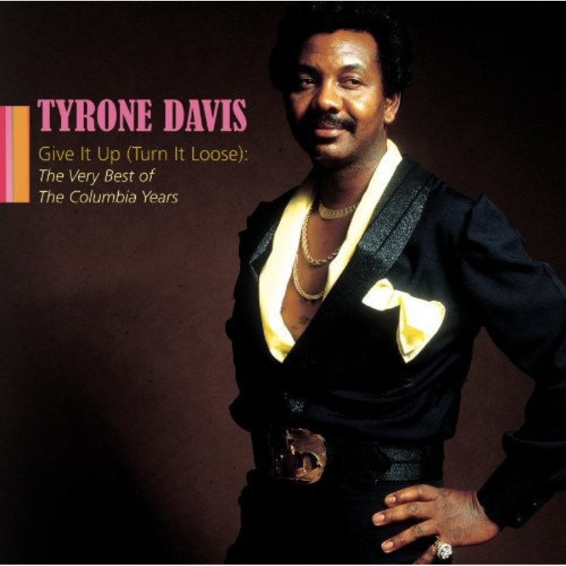 Tyrone Davis - Give It Up: The Very Best of The Columbia Years