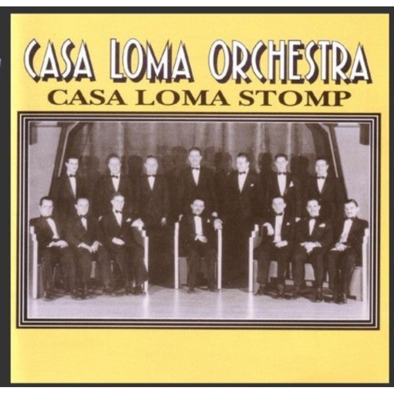 Casa Loma Orchestra - 1929-30 Casa Loma Stomp