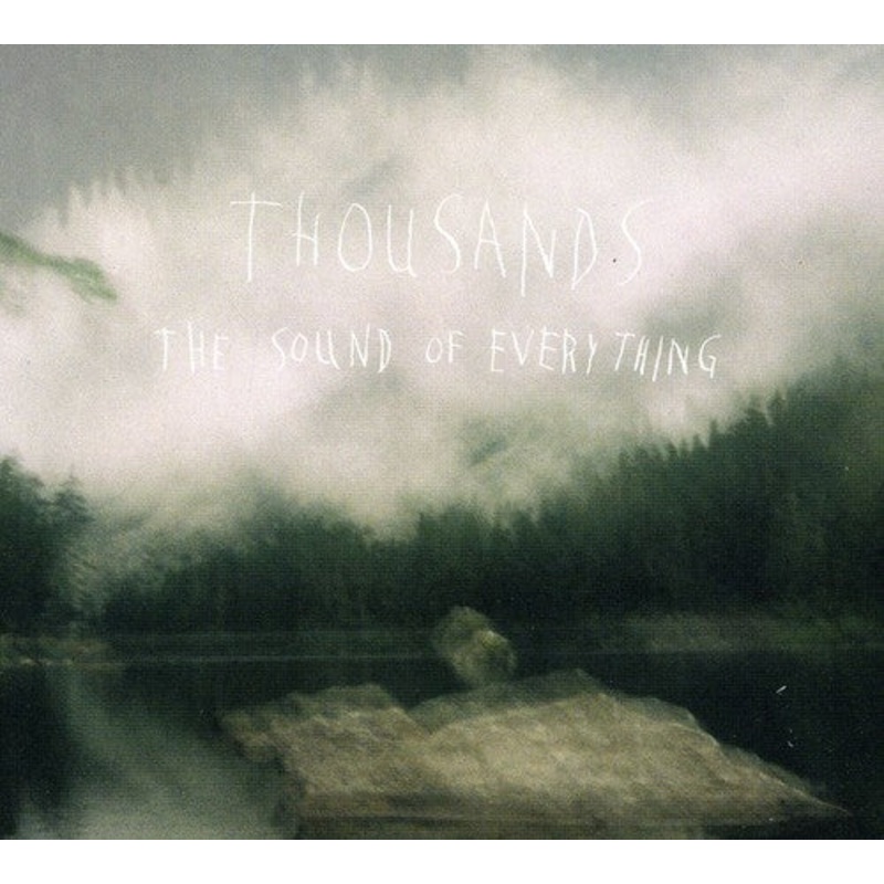 Thousands - The Sound of Everything