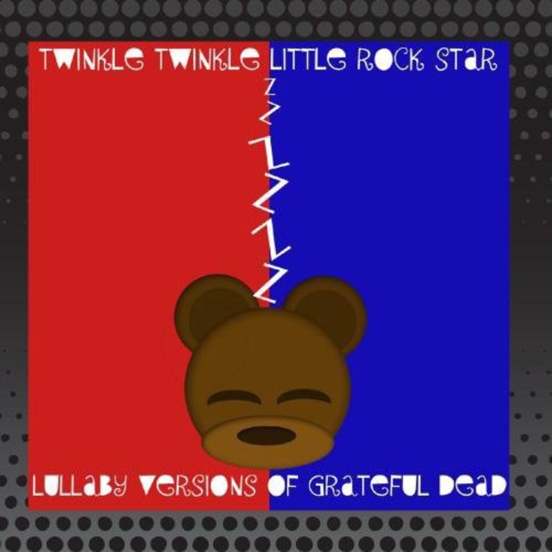 Rockabye Baby! - Lullaby Renditions of Grateful Dead