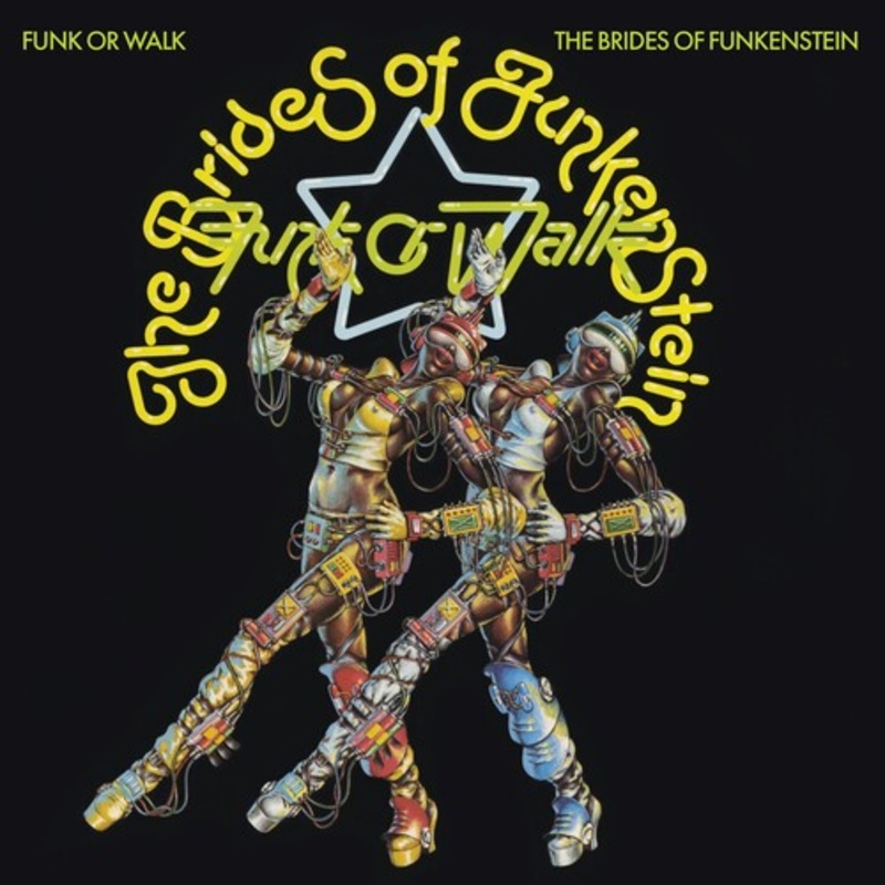 Brides of Funkenstein - Funk Or Walk