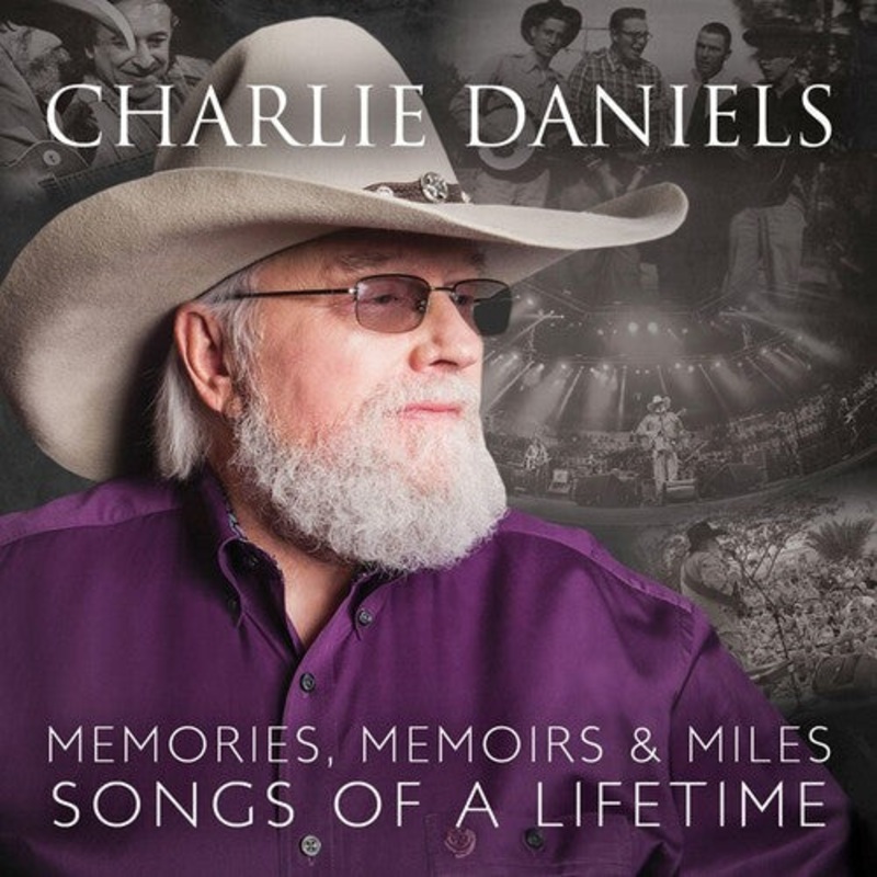 Charlie Daniels - Memories Memoirs & Miles: Songs Of A Lifetime