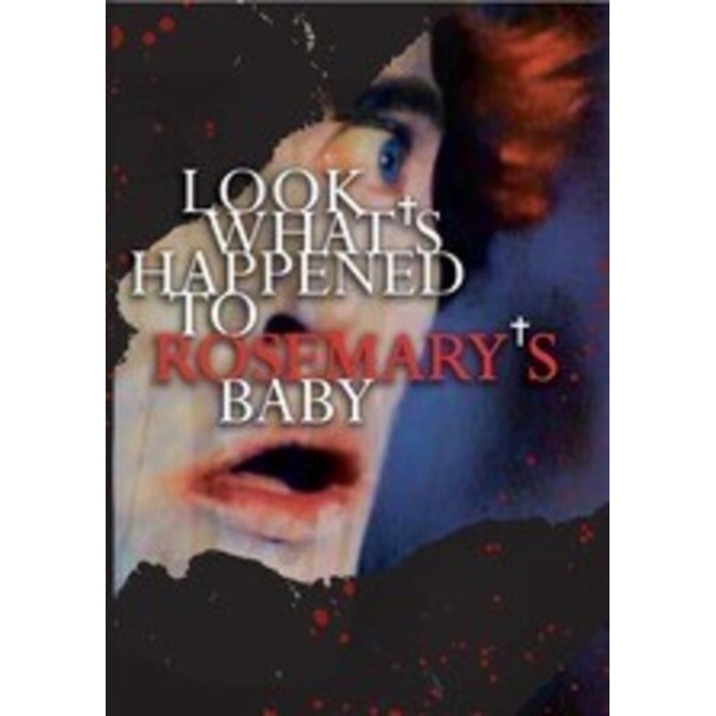 Look What's Happened to Rosemary's Baby