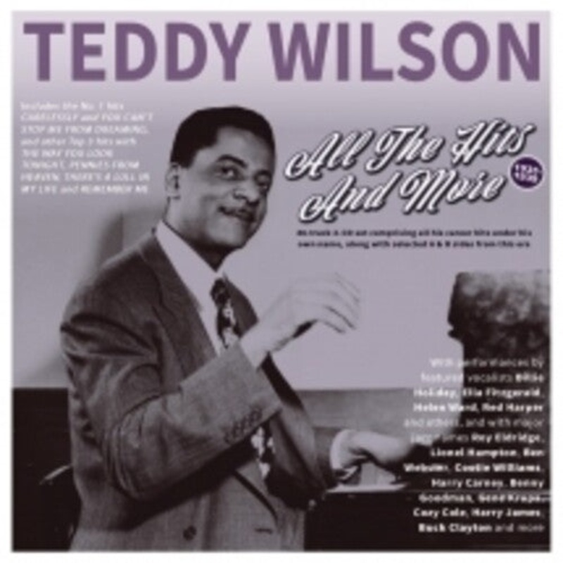 Teddy Wilson - All The Hits And More 1935-39