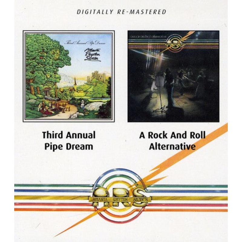 Atlanta Rhythm Section - Third Annual Pipe Dream/A Rock and Roll Alternative