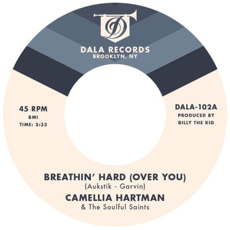 Camellia Hartman & the Soulful Saints - Breathin' Hard (Over You) / Return the Favor