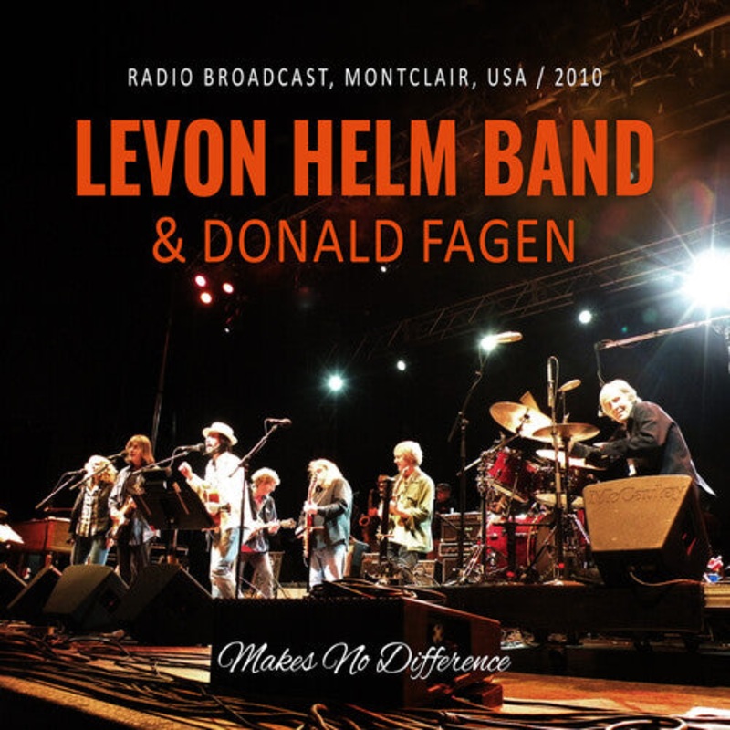 Levon Helm / Donald Fagen - Makes No Difference / Radio Broadcast 2010