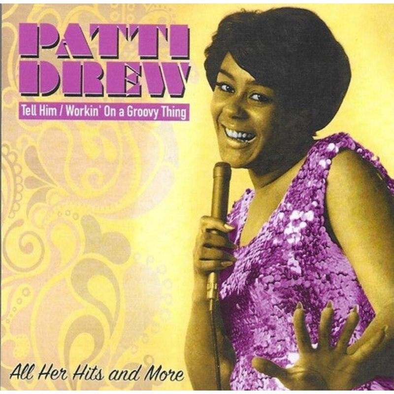 Patti Drew - Tell Him / Workin On A Groovy Thing