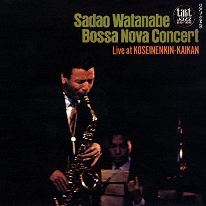 Sadao Watanabe - Bossa Nova Concert