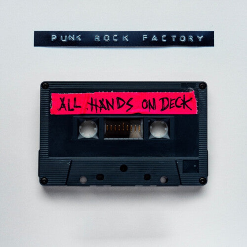 Punk Rock Factory - All Hands On Deck