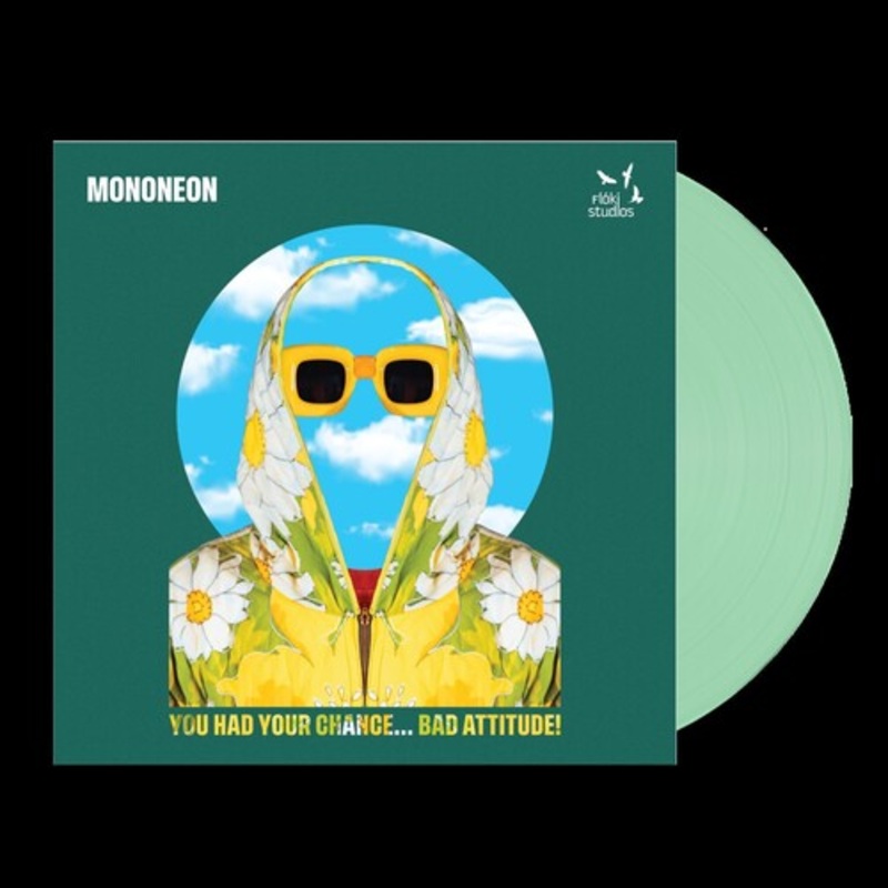Mononeon - You Had Your Chance - Bad Attitude!