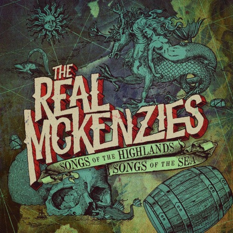 Real McKenzies - Songs of the Highlands, Songs of the Sea