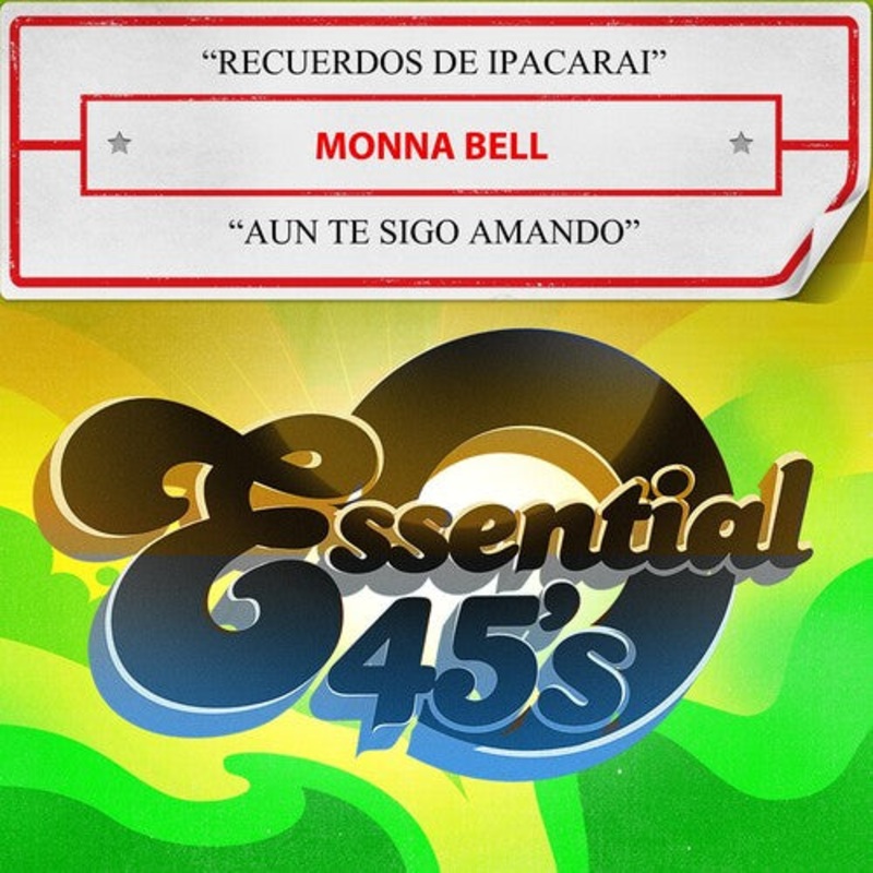 Monna Bell - Recuerdos De Ipacarai / Aun Te Sigo Amando (Digital 45)
