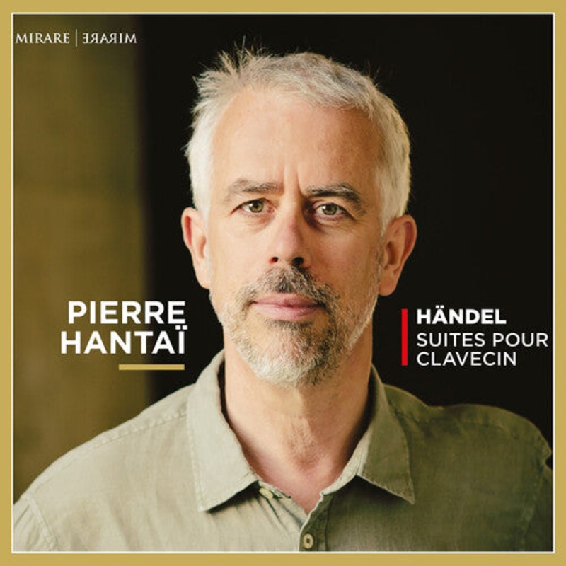 Pierre Hantai - Handel: Suites Pour Clavecin