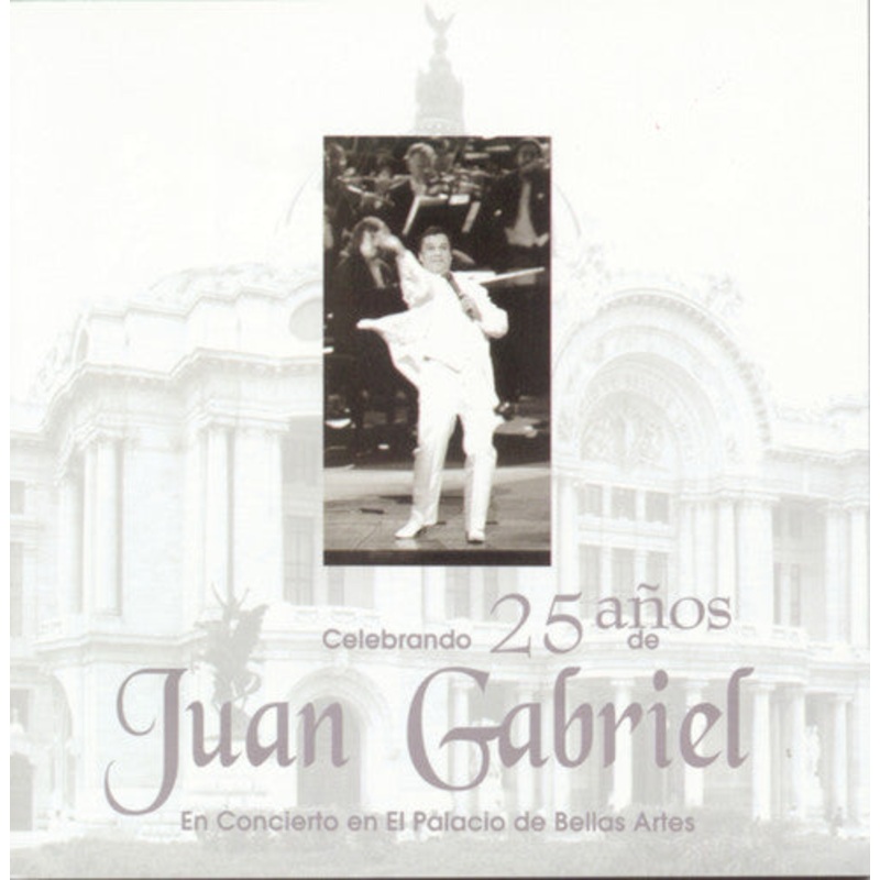 Juan Gabriel - Celebracion De 25 Anos De Gabriel En Bellas Artes