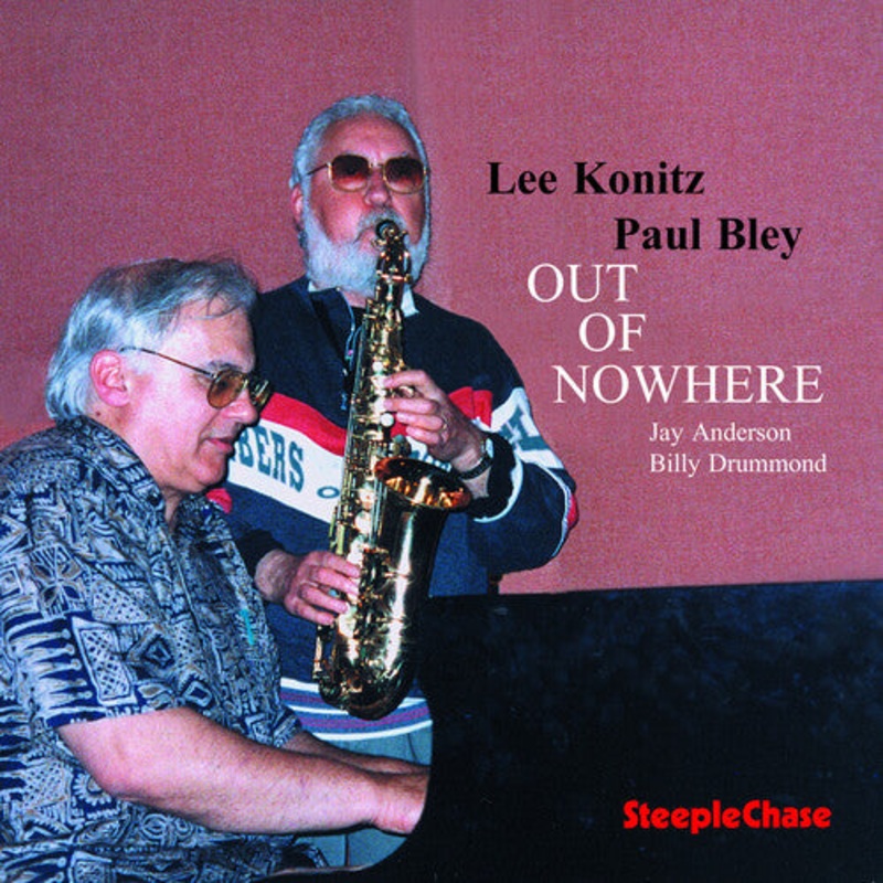 Lee Konitz / Paul Bley / Jay Anderson / B Drummond - Out of Nowhere