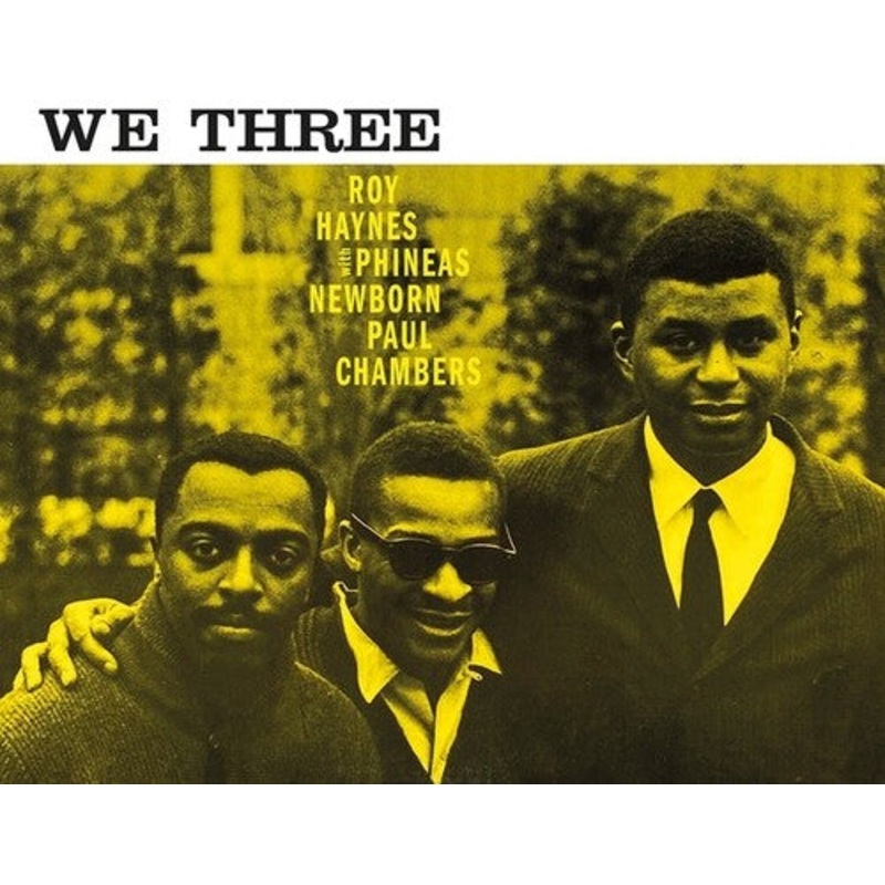 Roy Haynes / Phineas Newborn / Paul Chambers - We Three