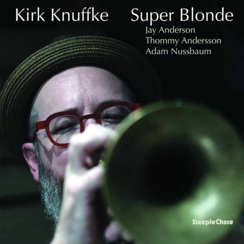 Kirk Knuffke - Super Blonde