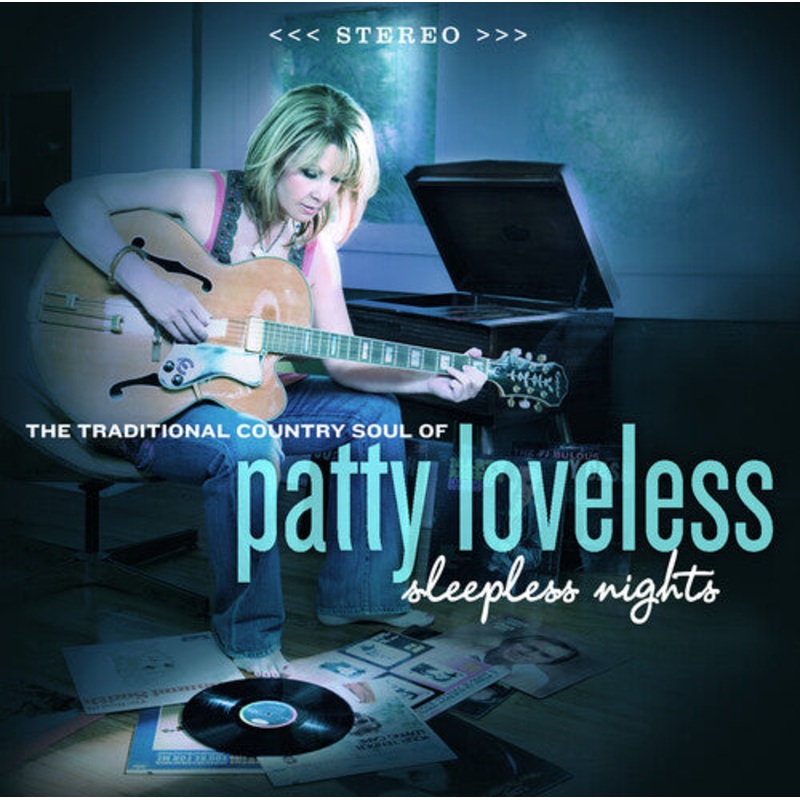 Patty Loveless - Sleepless Nights: The Traditional Country Soul