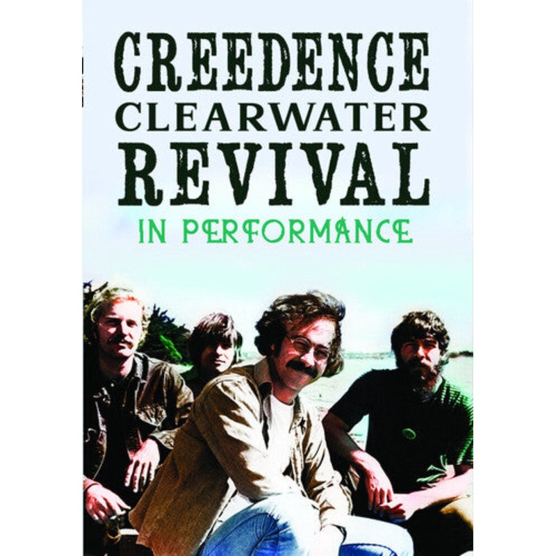 Creedence Clearwater Revival: In Performance