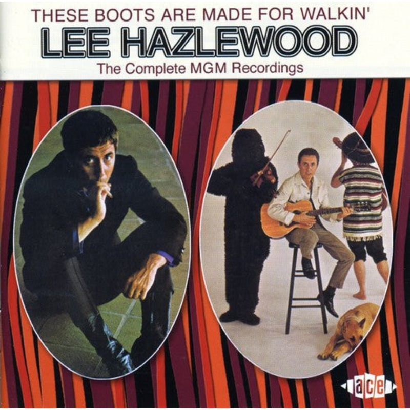 Lee Hazlewood - These Boot Are Made for Walkin: Complete MGM