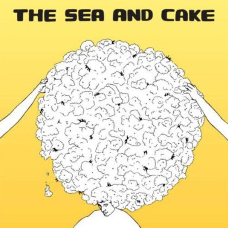 Sea and Cake - Sea & Cake