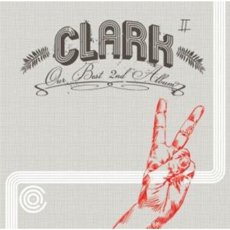 Clark - Our Best 2nd Album