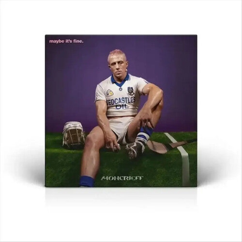 Moncrieff - Maybe It's Fine