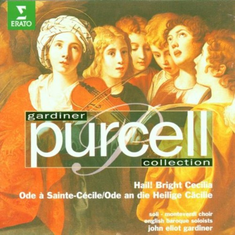 Purcell/ Gardiner/ Monteverdi Choir - Hail Bright Cecilia