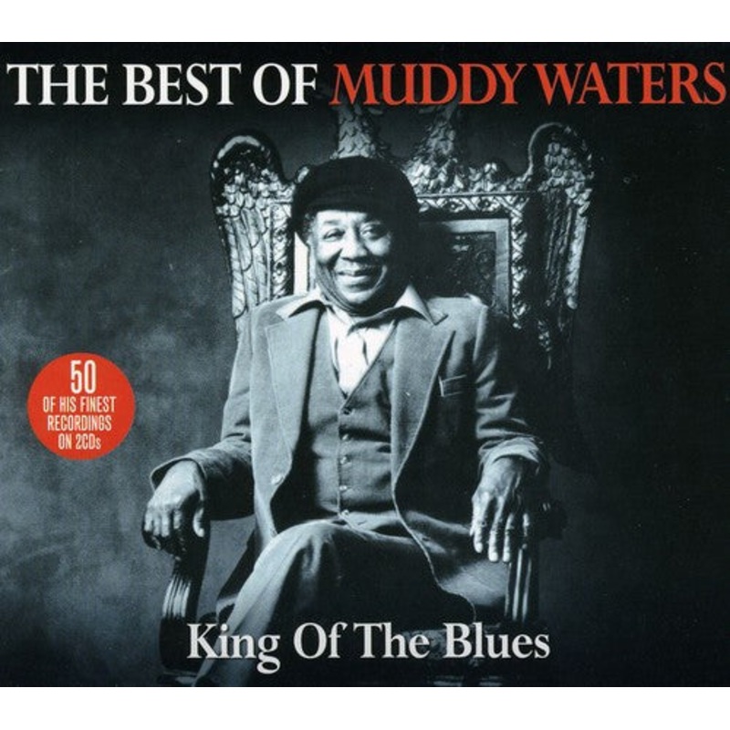 Muddy Waters - King of the Blues