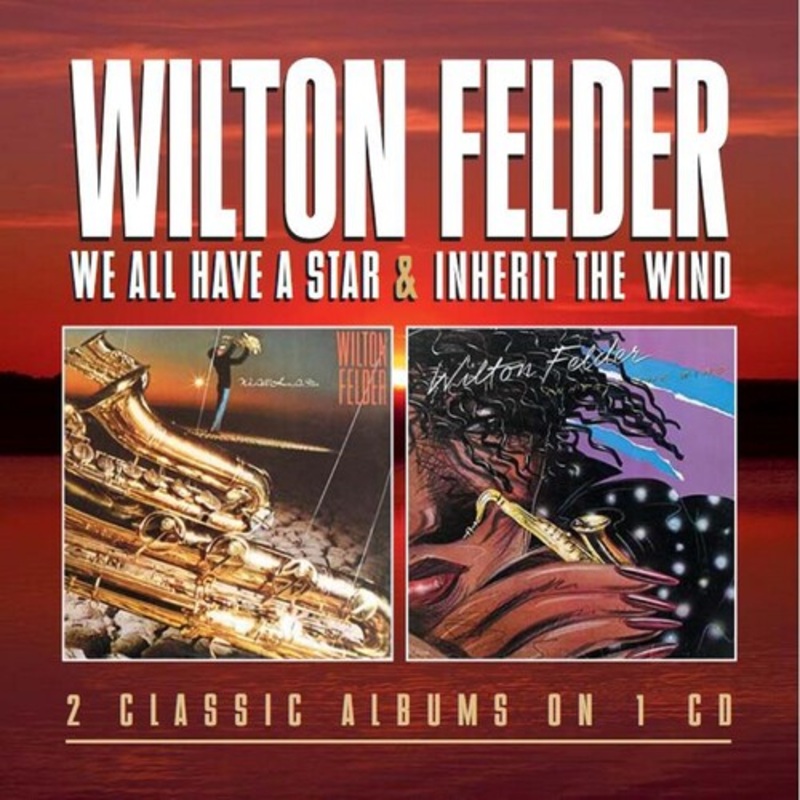 Wilton Felder - We All Have a Star / Inherit the Wind