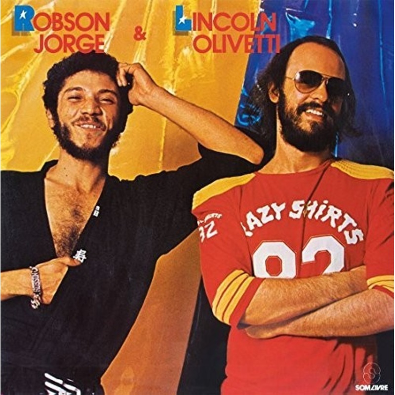 Robson Jorge / Lincoln Olivetti - Robson Jorge & Lincoln Olivetti