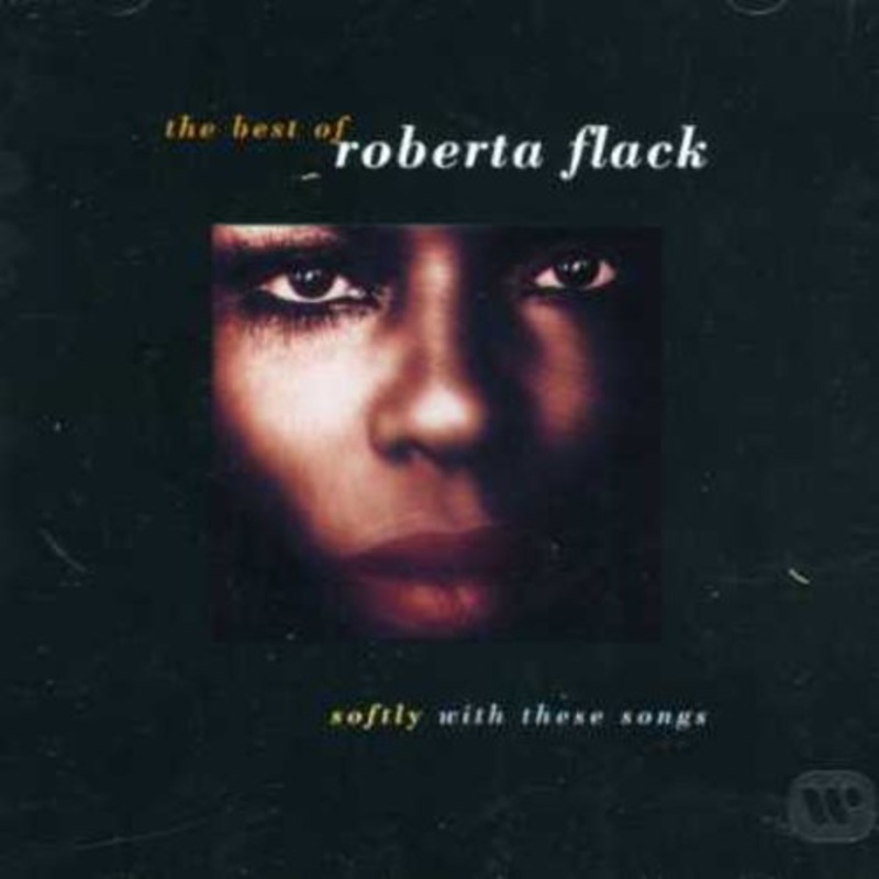 Roberta Flack - Best Of: Softly With These Songs