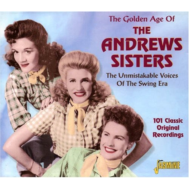 Sisters - Golden Age of the Andrews Sisters-Unmistakable Voi