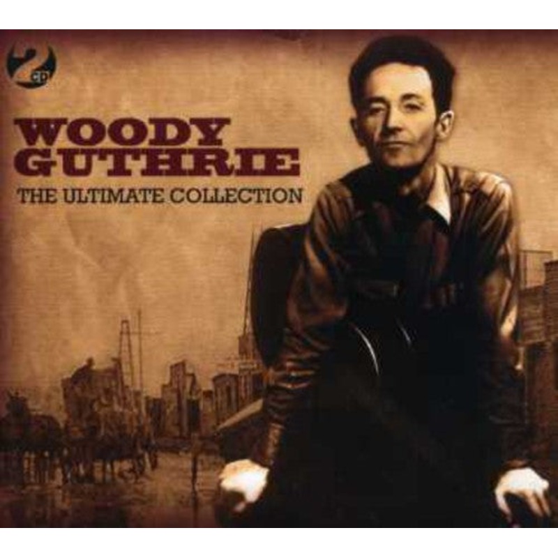Woody Guthrie - Ultimate Collection