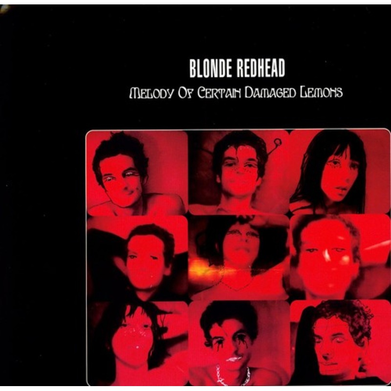 Blonde Redhead - Melody of Certain Damaged Lemons