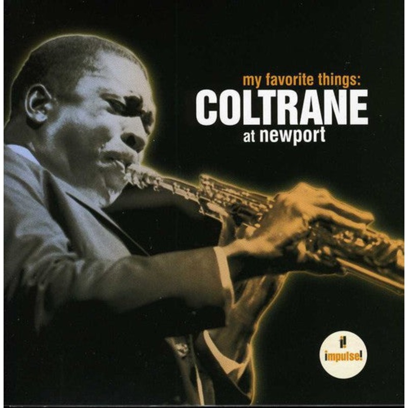 John Coltrane - My Favorite Things: Coltrane at Newport