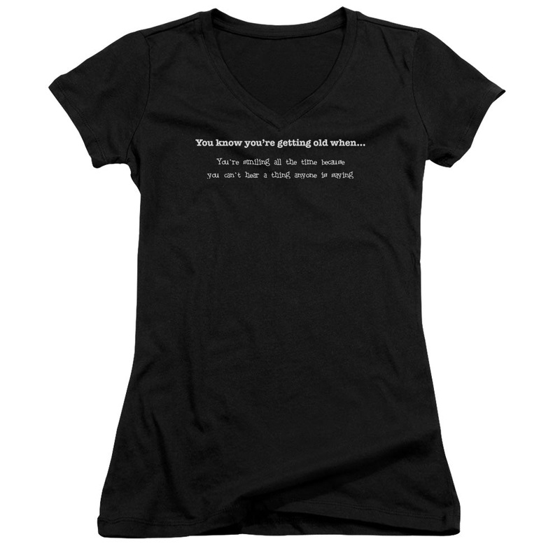 Getting Old Cant Hear - Junior V-neck - Black