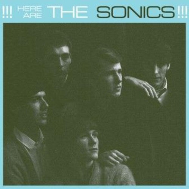 Sonics - Here Are The Sonics