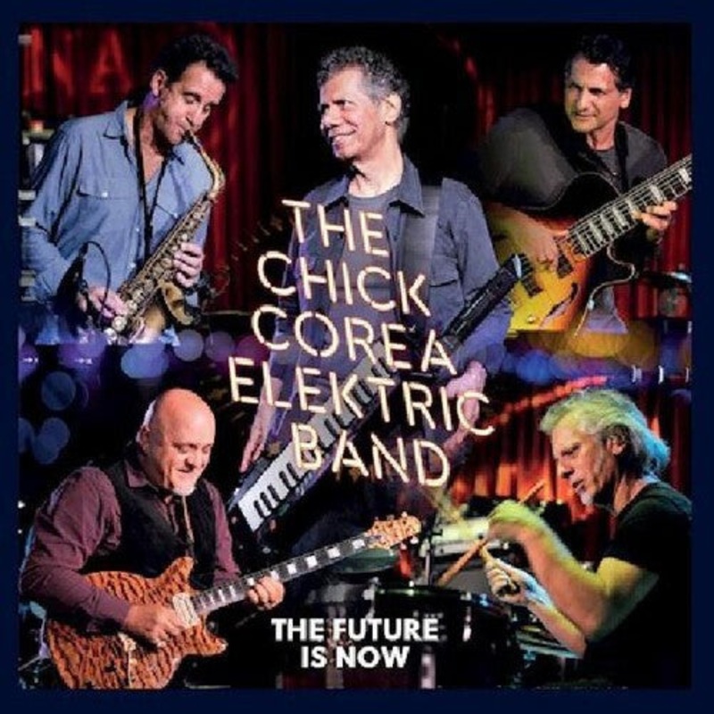 Chick Corea - Future Is Now