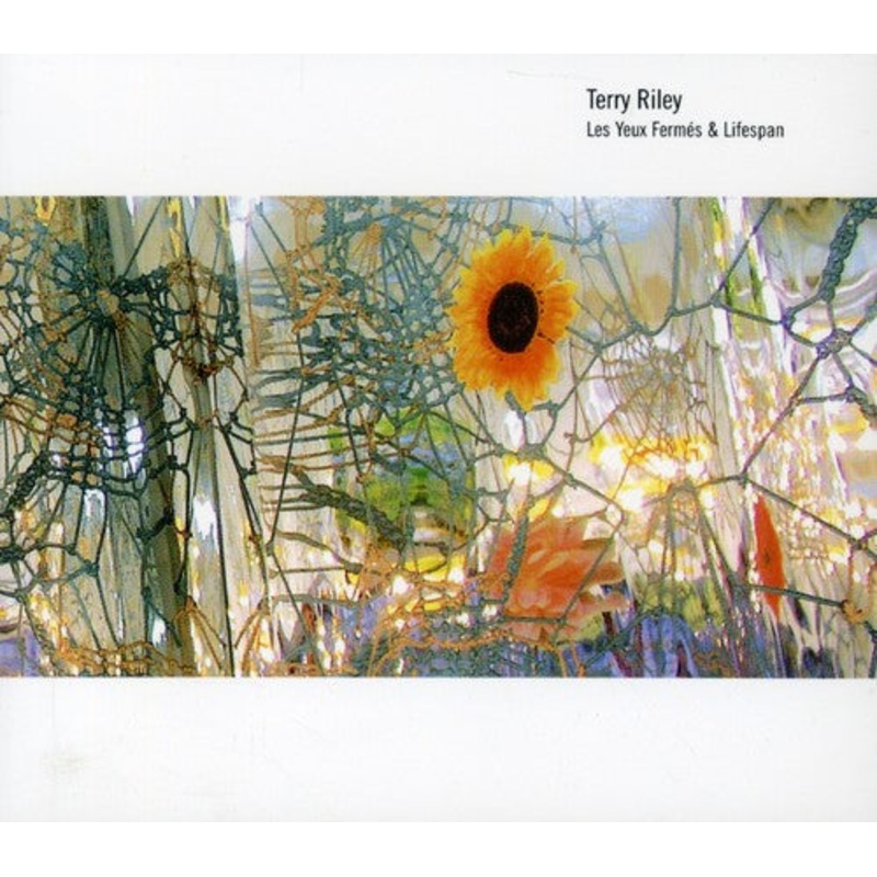 Terry Riley - Yeux Fermes & Lifespan (Original Soundtrack)
