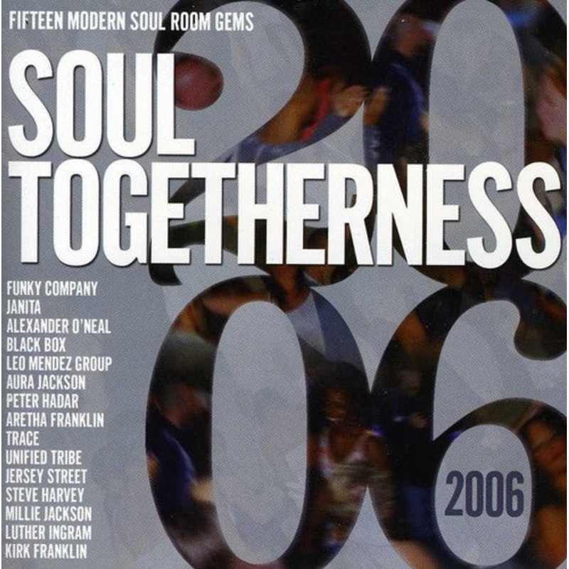 Soul Togetherness 2006/ Various - Soul Togetherness 2006 / Various