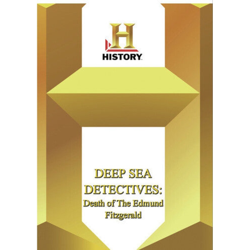 History - Deep Sea Detectives: Death Of The Edmund Fitzgerald